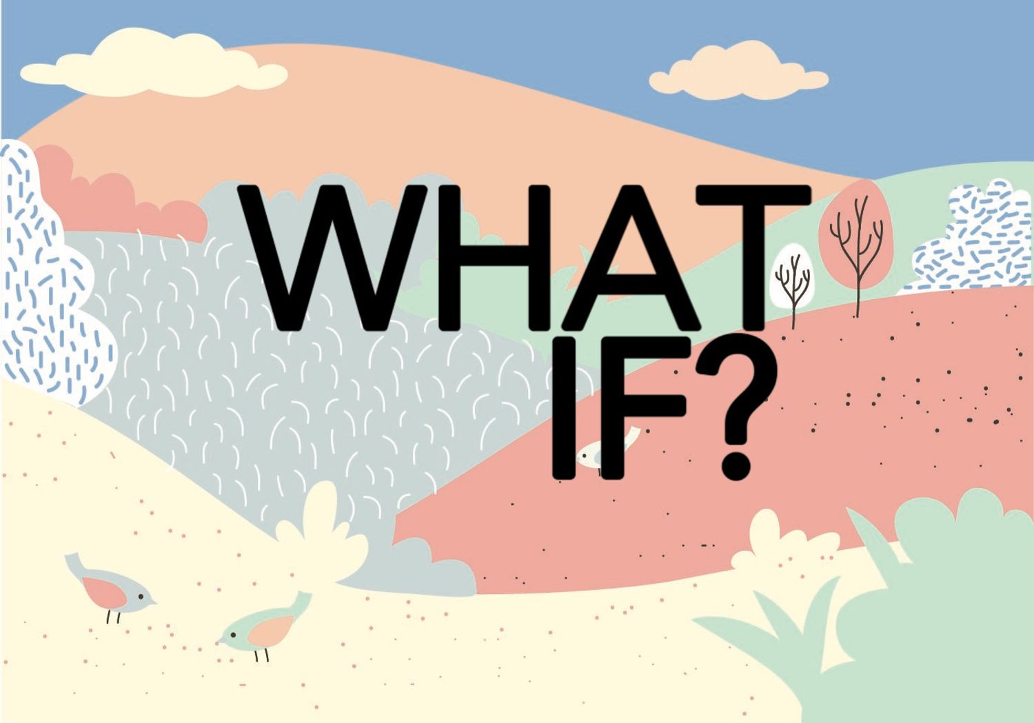 60 Fascinating What If Questions- Top of the Line! - QuestionsRant